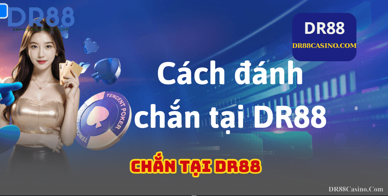 Chắn DR88: Đấu Trí Đỉnh Cao, Rinh Thưởng Liền Tay!